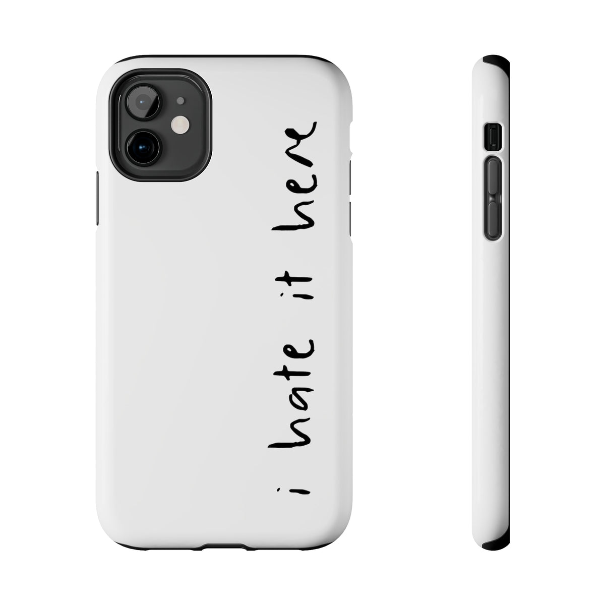 I Hate It Here • Phone Case