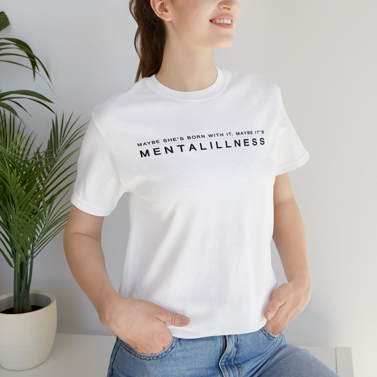 Maybe It's Mental Illness • Tee