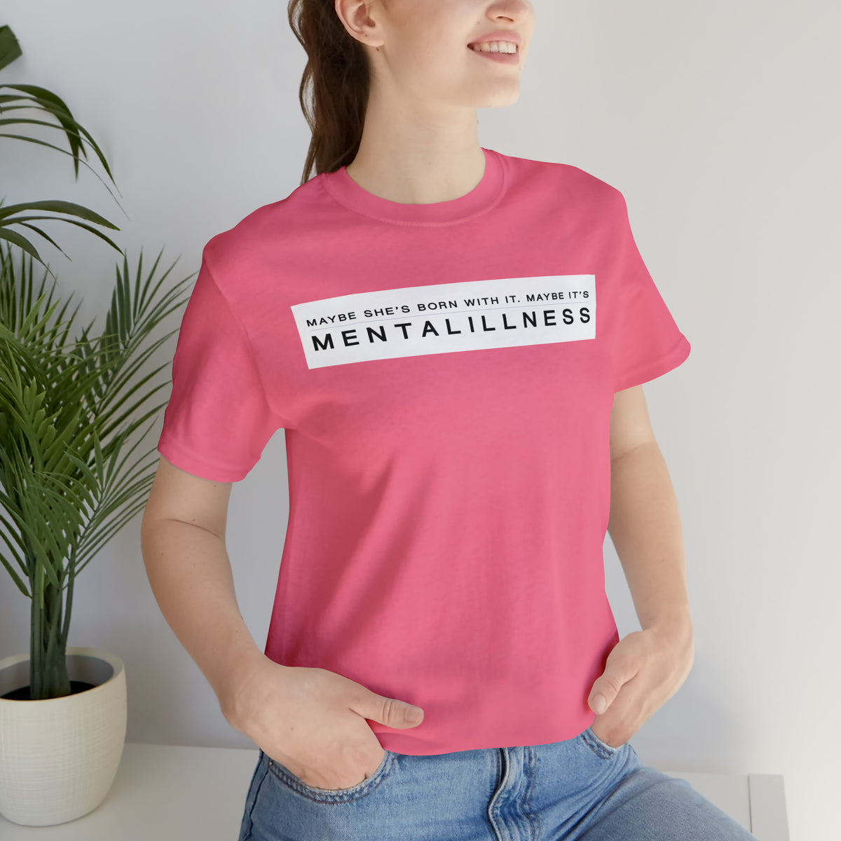 Maybe It's Mental Illness • Tee