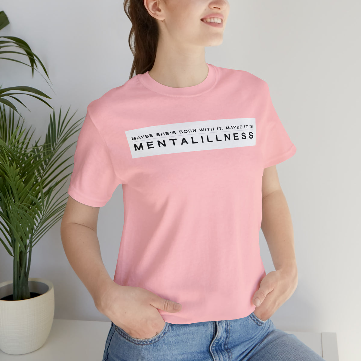 Maybe It's Mental Illness • Tee