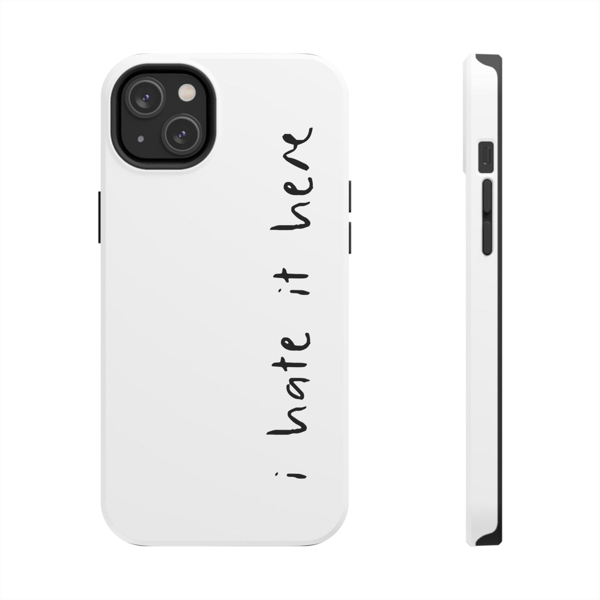 I Hate It Here • Phone Case