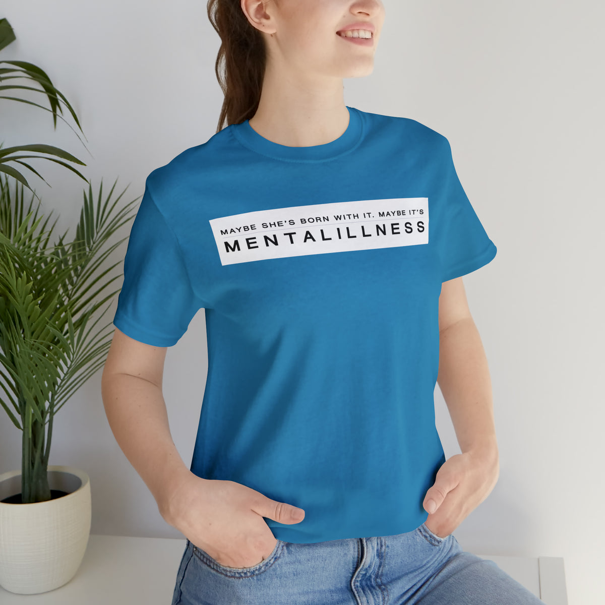 Maybe It's Mental Illness • Tee