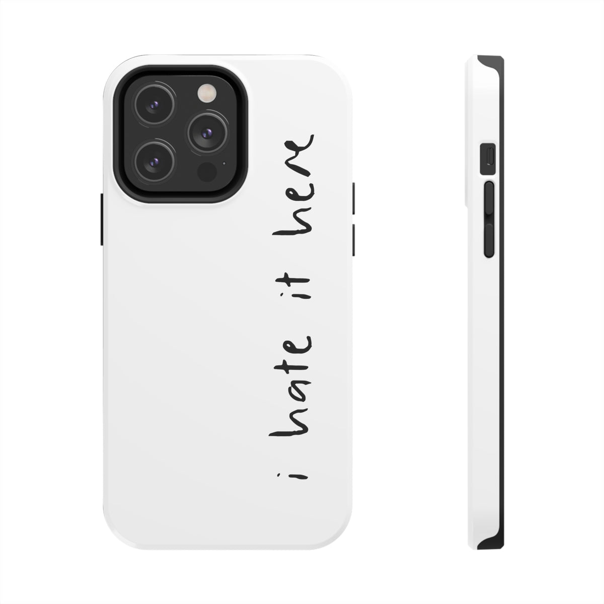 I Hate It Here • Phone Case