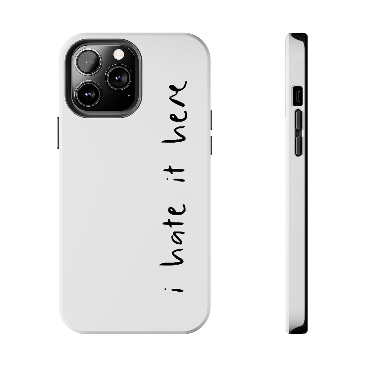 I Hate It Here • Phone Case