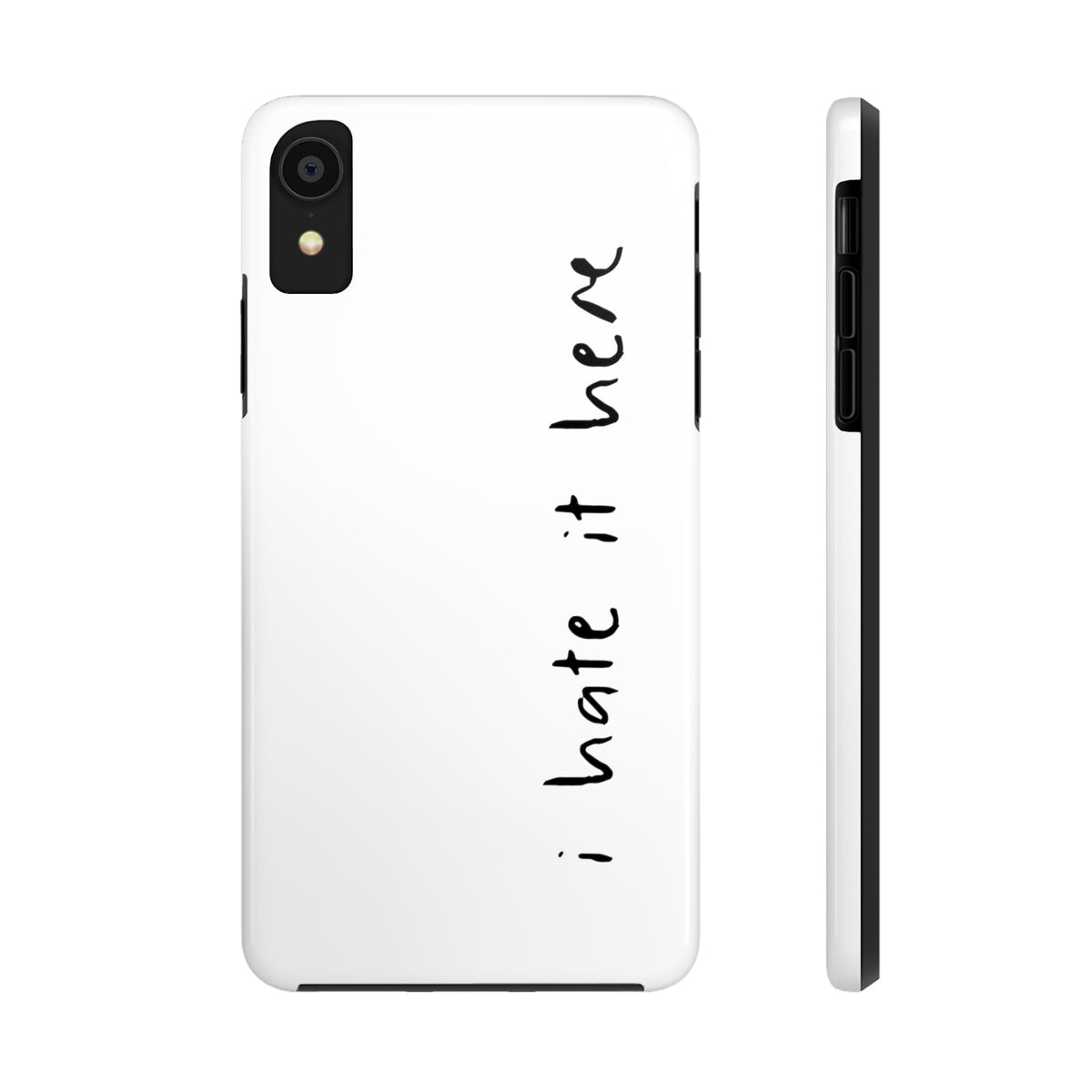 I Hate It Here • Phone Case