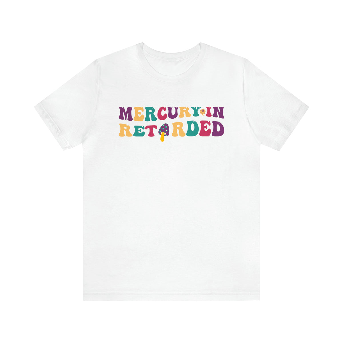 Mercury In Ret*rded • Tee