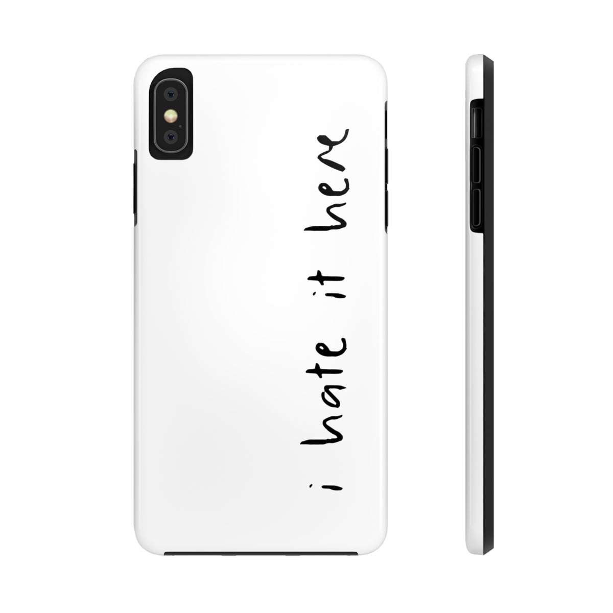 I Hate It Here • Phone Case